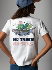 Women's No Trees No Seas T-Shirt